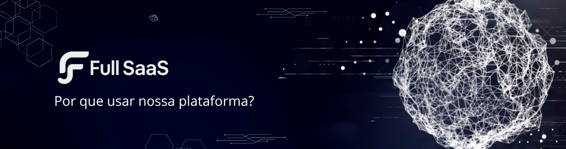Descubra as Vantagens da FullSaaS e Transforme Seu Negócio Online